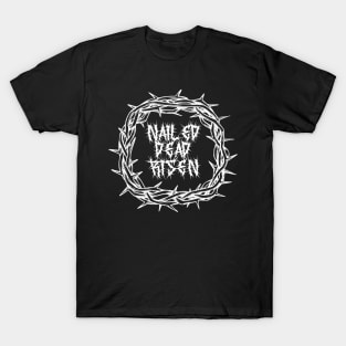 Death Metal Crown Of Thorns Nailed Dead Risen Impending Doom T-Shirt